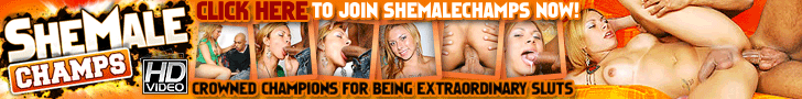 Click here to get your own ShemaleChamps password Enter shemalechamps here